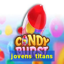 jovens titans cavando fortunas