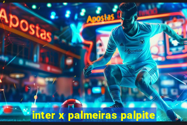 inter x palmeiras palpite