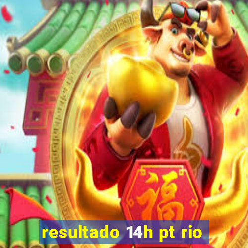 resultado 14h pt rio