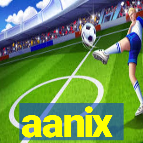 aanix