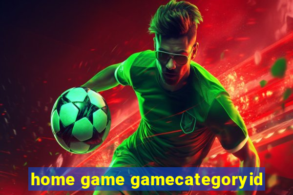 home game gamecategoryid