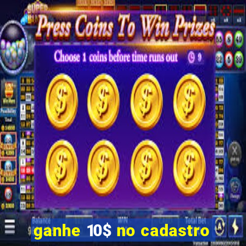 ganhe 10$ no cadastro