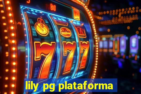 lily pg plataforma