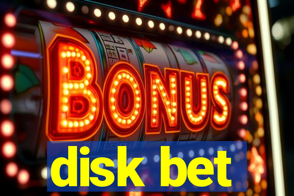 disk bet