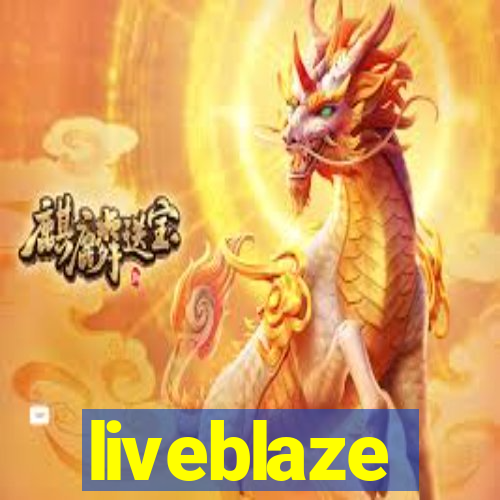 liveblaze