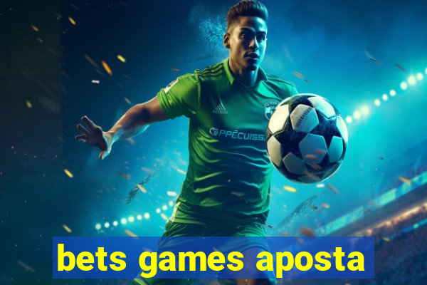 bets games aposta