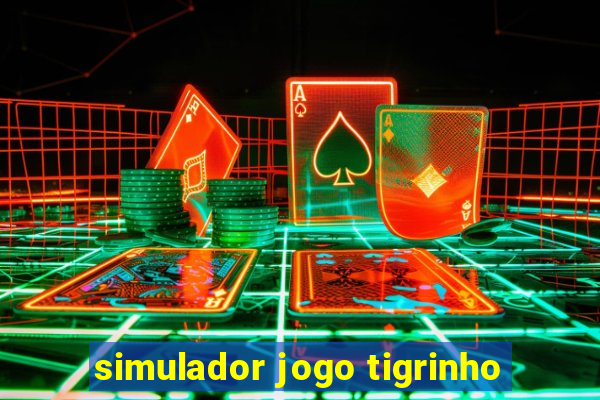 simulador jogo tigrinho