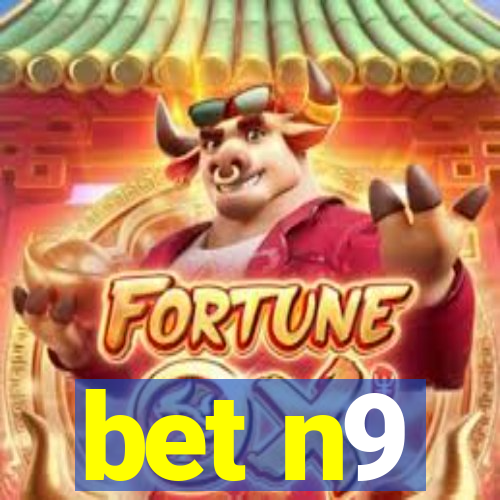 bet n9