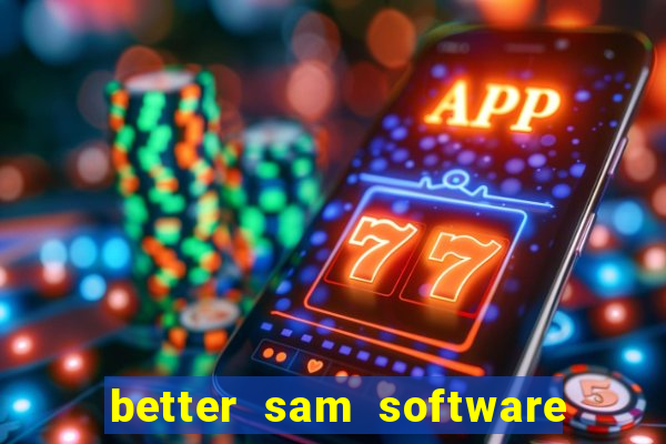 better sam software automatic mouth