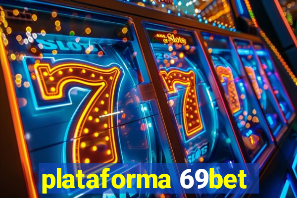 plataforma 69bet