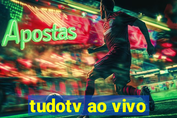 tudotv ao vivo