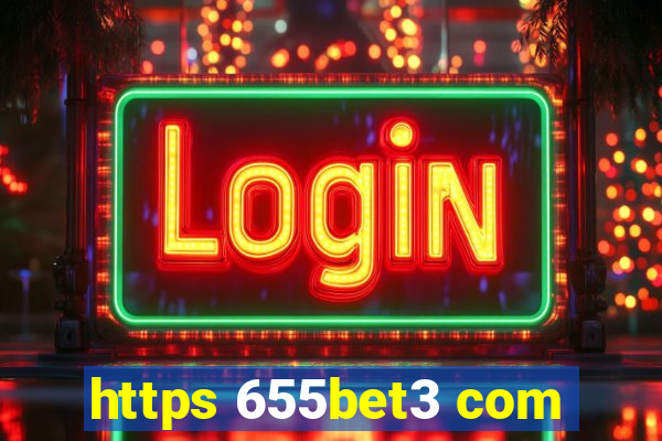 https 655bet3 com