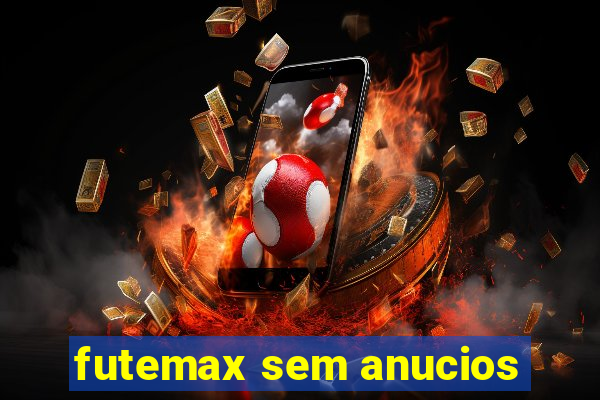 futemax sem anucios