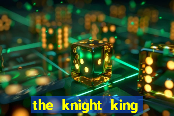 the knight king who returned with a god chapter 44