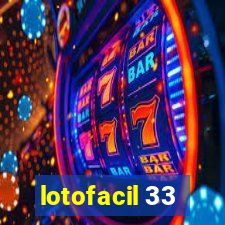 lotofacil 33