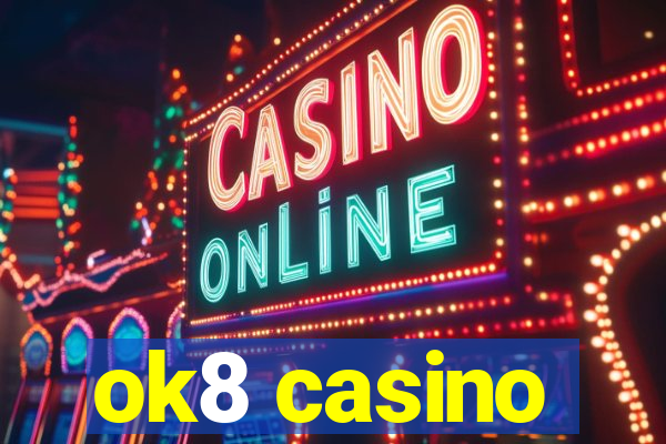 ok8 casino