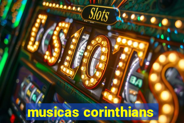 musicas corinthians