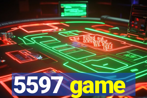 5597 game