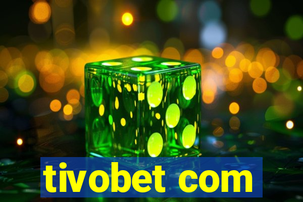 tivobet com