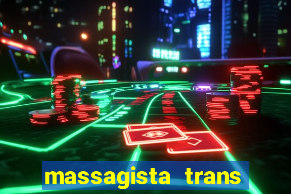 massagista trans são paulo