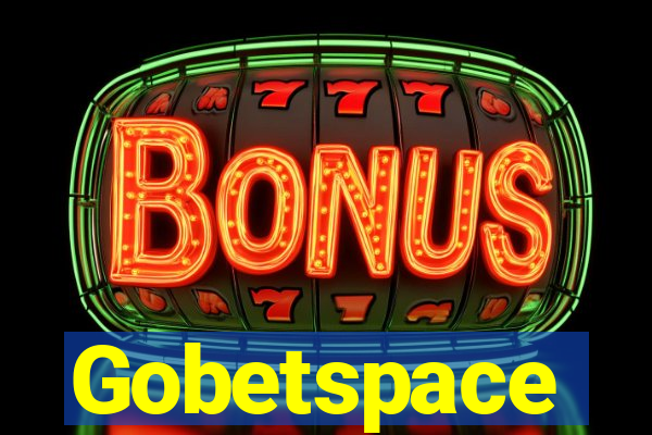 Gobetspace