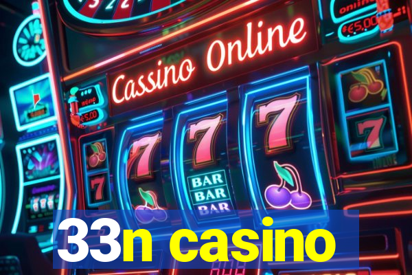 33n casino