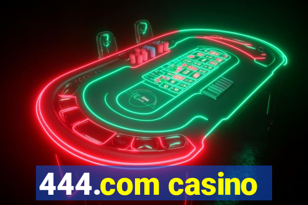 444.com casino