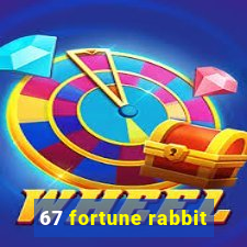 67 fortune rabbit