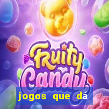 jogos que dá dinheiro grátis