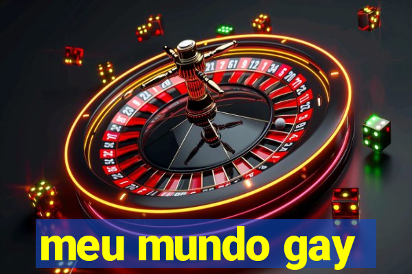 meu mundo gay