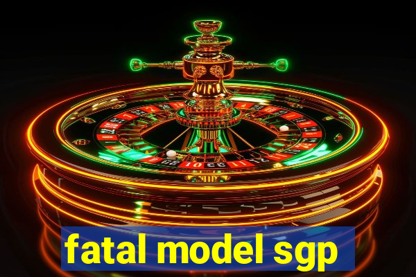 fatal model sgp