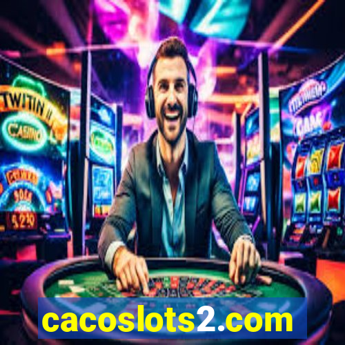 cacoslots2.com