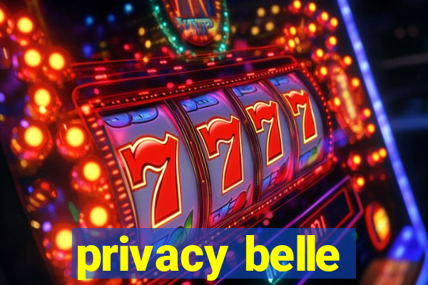 privacy belle