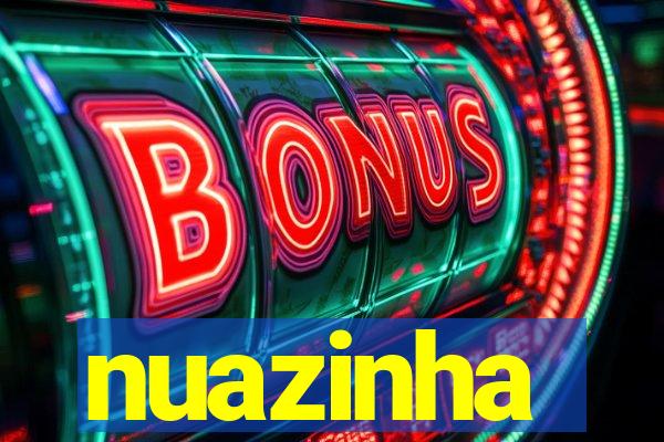 nuazinha