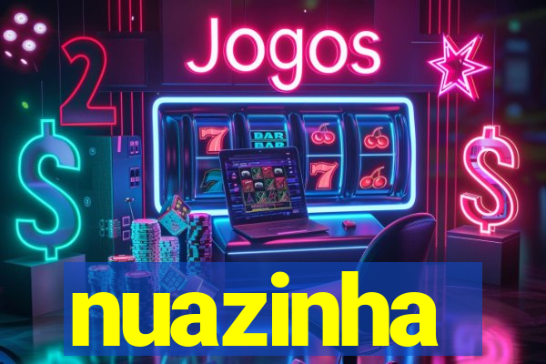 nuazinha