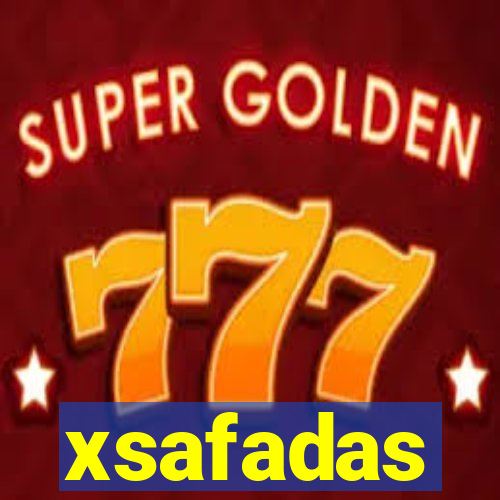 xsafadas