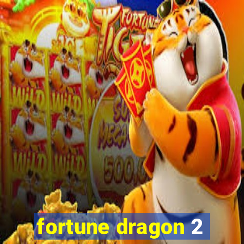 fortune dragon 2