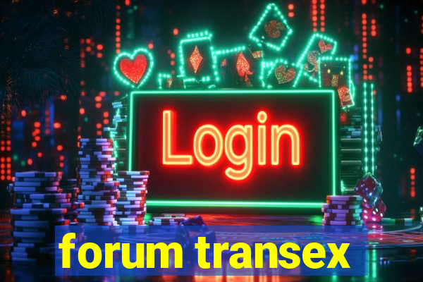 forum transex