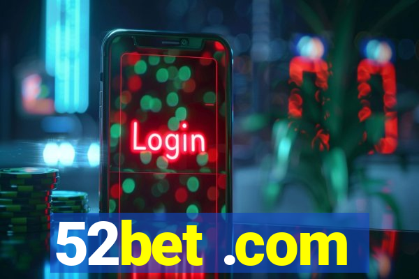 52bet .com