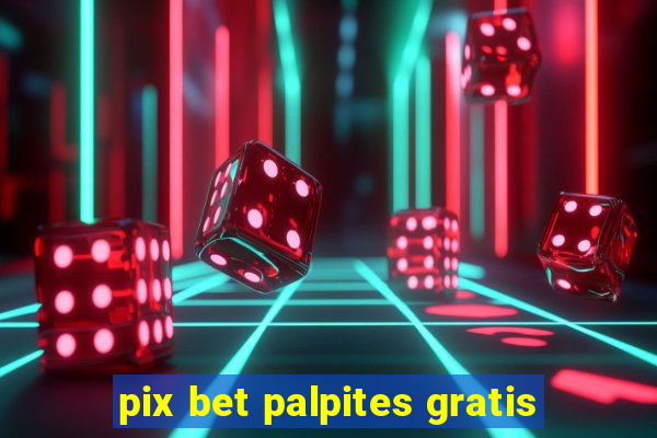 pix bet palpites gratis