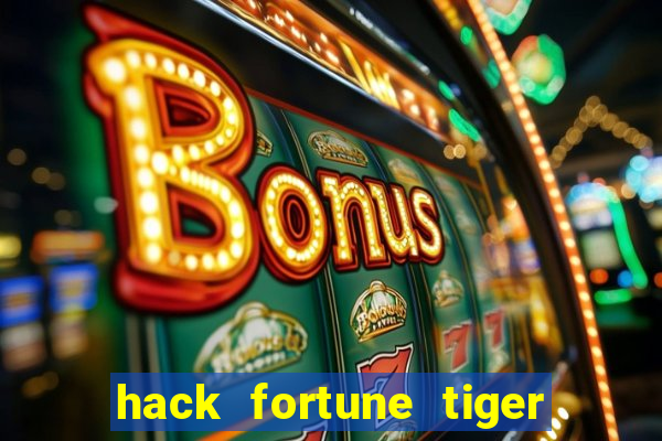 hack fortune tiger grátis download