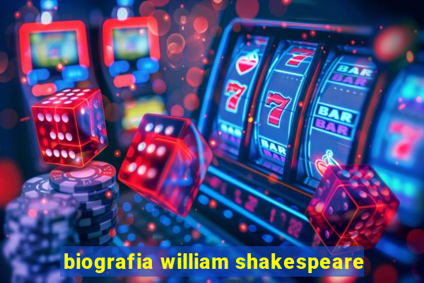 biografia william shakespeare