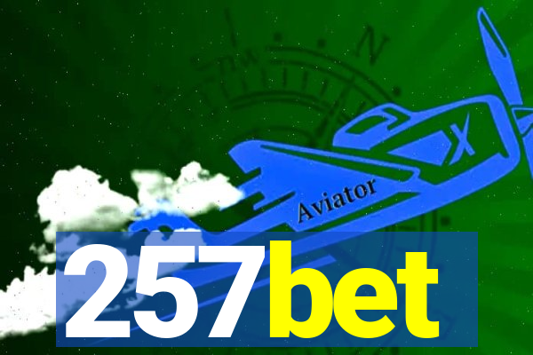 257bet