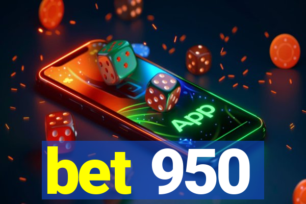 bet 950