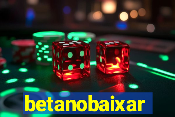 betanobaixar