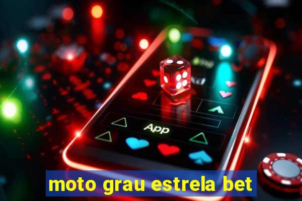 moto grau estrela bet