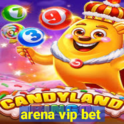 arena vip bet