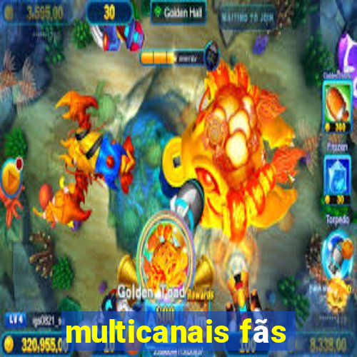 multicanais fãs