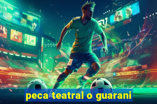 peca teatral o guarani