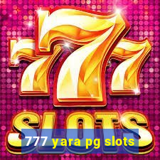 777 yara pg slots